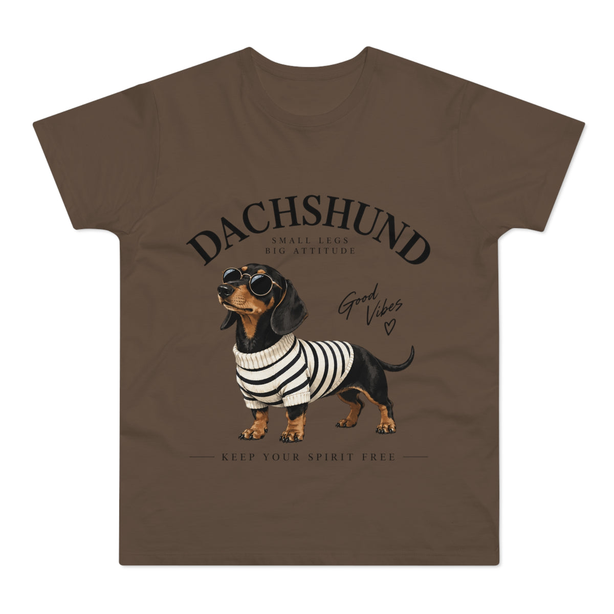 Dachshund T-Shirt - "Small Legs, Big Attitude" Graphic Tee (Good Vibes)