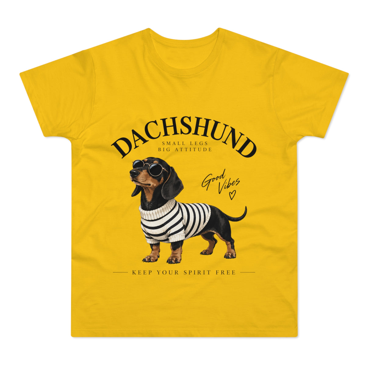 Dachshund T-Shirt - "Small Legs, Big Attitude" Graphic Tee (Good Vibes)